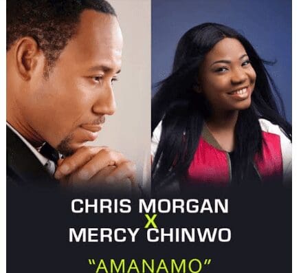 Amanamo by Mercy Chinwo and Chris Morgan