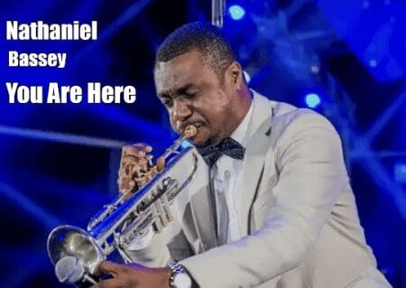 Nathaniel Bassey You Are Here