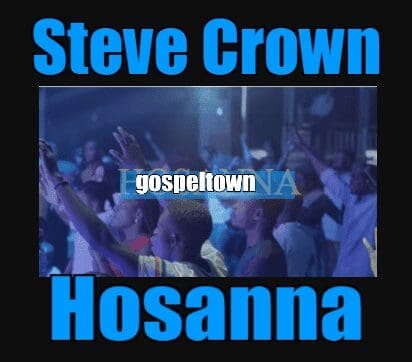 Steve Crown Hosanna