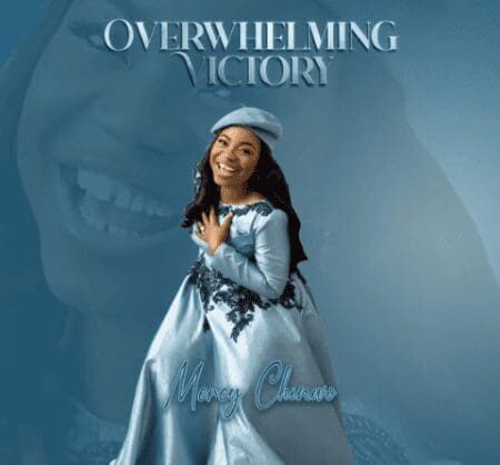 Mercy Chinwo - Overwhelming Victory album