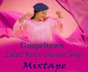 Download Latest Gospel Songs Dj Mixtape