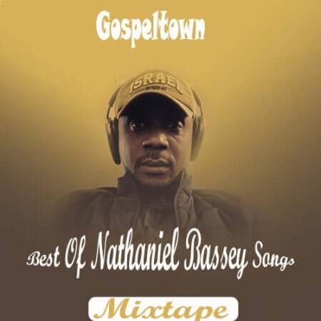 Best of Nathaniel Bassey Songs mp3