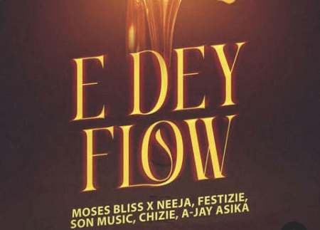 Moses-Bliss-E-Dey-Flow-Lyrics